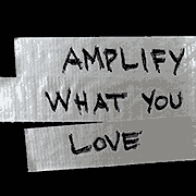 Amplify What You Love Website